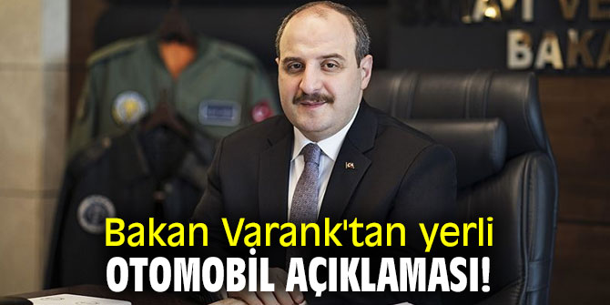 Varank'tan yerli otomobil açıklaması!