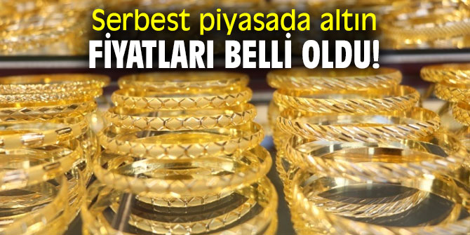 İşte Serbest piyasada altın fiyatları...