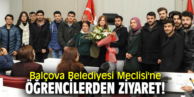 Balçova Belediyesi Meclisi'ne öğrencilerden ziyaret!