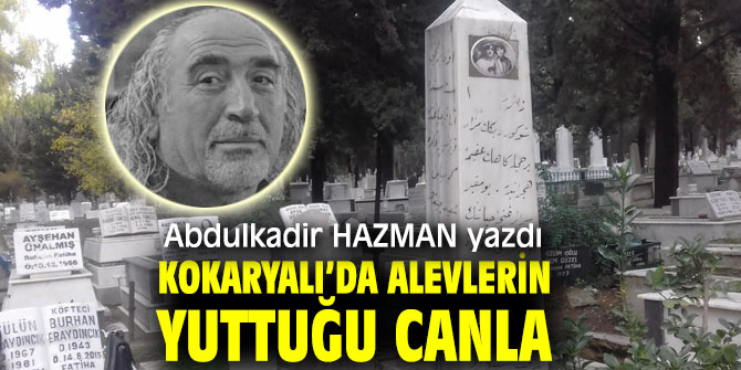KOKARYALI’DA ALEVLERİN YUTTUĞU CANLA
