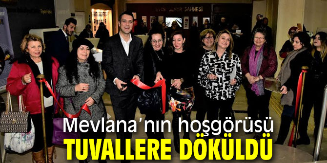 Mevlana’nın hoşgörüsü tuvallere döküldü!