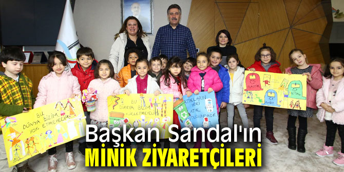 Başkan Sandal'ın minik ziyaretçileri