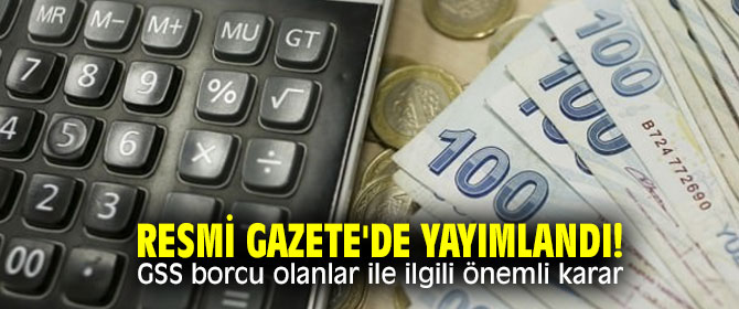 GSS borcu olanlar dikkat!