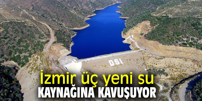 Çeşme Yarımadası ve Ödemiş’teki üç yeni su tesisi hizmete açılacak!