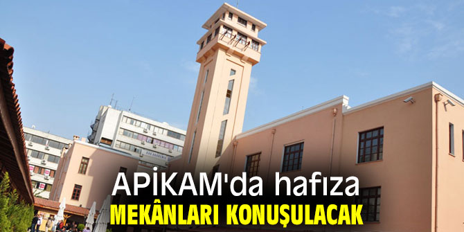 "Kent Belleğini Hafıza Mekânları Üzerinden Okumak" APİKAM'da!