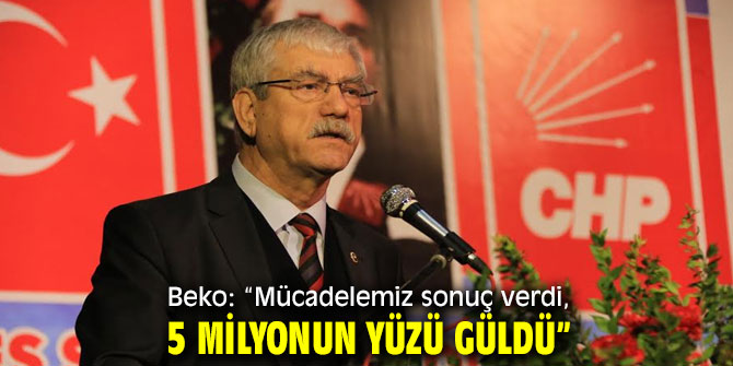 Beko: "Mücadelemiz sonuç verdi, 5 milyonun yüzü güldü!"