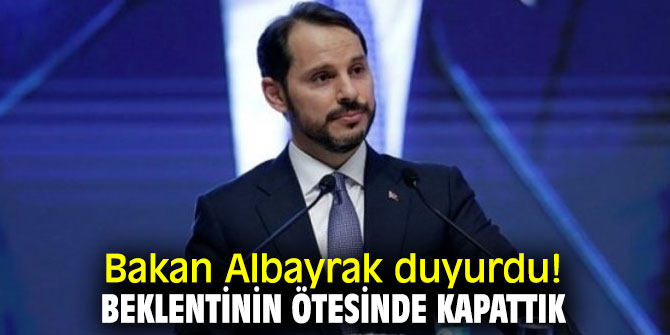 Bakan Albayrak'tan flaş açıklamalar! Beklentinin ötesinde kapattık