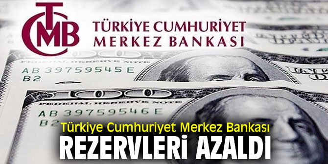 Türkiye Cumhuriyet Merkez Bankası rezervleri azaldı