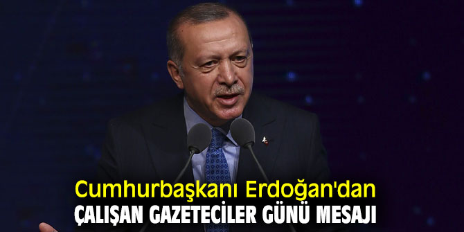 Cumhurbaşkanı Recep Tayyip Erdoğan'dan 10 Ocak mesajı!