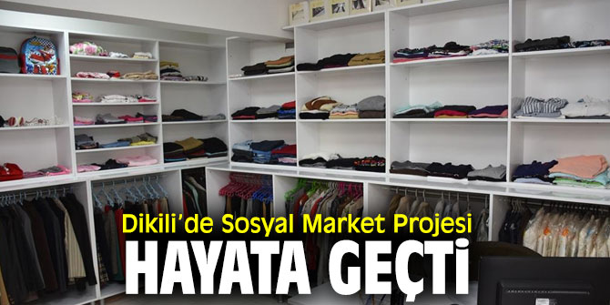 Dikili Belediyesi'nden Sosyal Market!