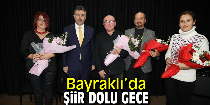 Bayraklı’da unutulmaz şiirler!