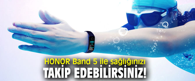 HONOR Band 5 ile sağlığınızı takip edebilirsiniz!