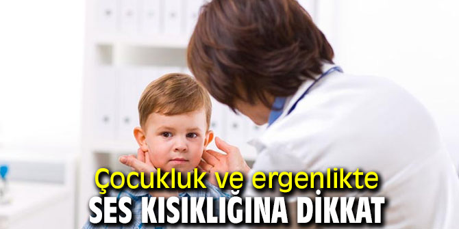 Özellikle o dönemde ses kısıklığına dikkat!