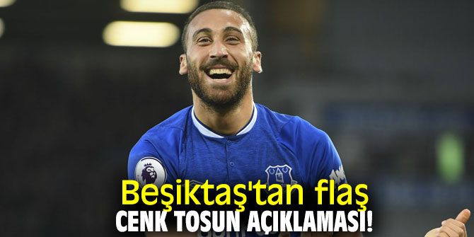 Beşiktaş'tan flaş Cenk Tosun transferi açıklaması!