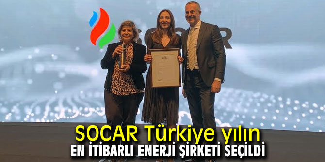 Yılın en itibarlı enerji şirketi SOCAR Türkiye!