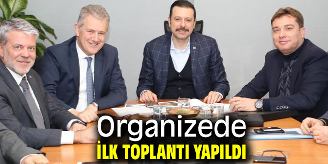 Organizede İlk Toplantı Yapıldı