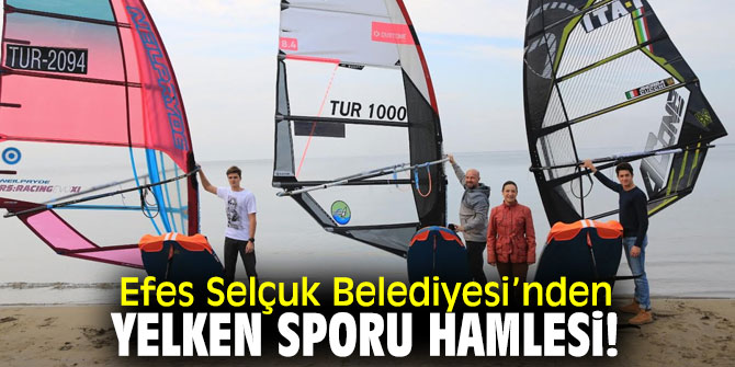 Efes Selçuk Belediyesi’nden yelken sporu hamlesi!