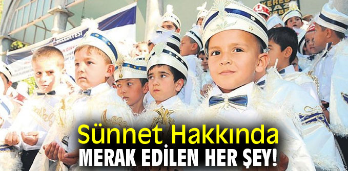 Dikkat! Sünnet hakkında bilmeniz gerekenler