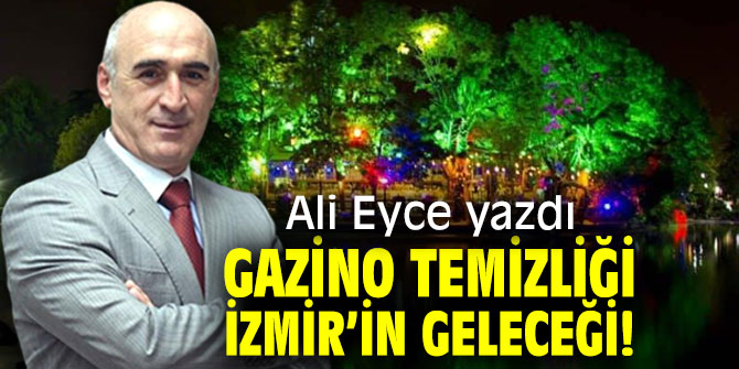 Gazino Temizliği İzmir’in Geleceği!