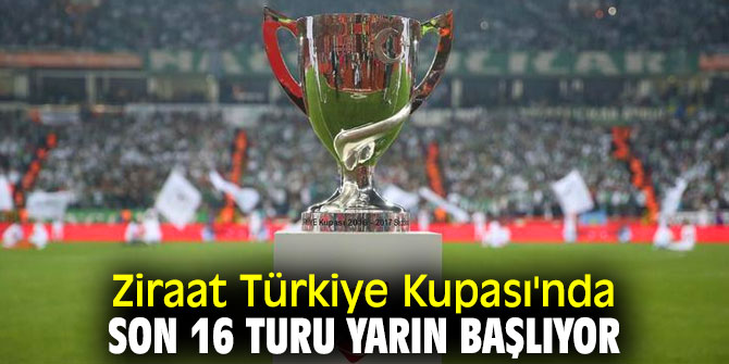 Ziraat Türkiye Kupası heyecanı başlıyor!