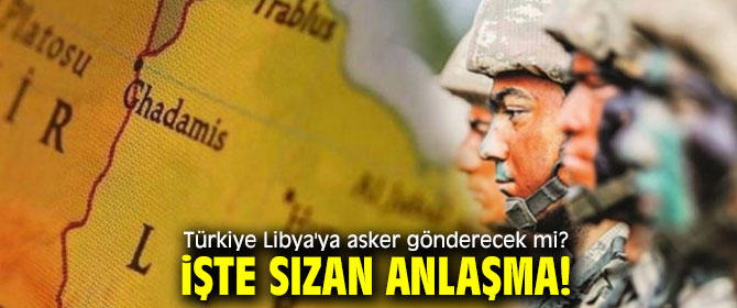 Türkiye Libya'ya asker göndermekten vazgeçti mi?