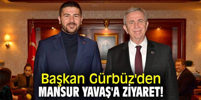 Başkan Gürbüz'den Mansur Yavaş'a ziyaret!
