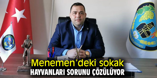 Menemen’de sokak hayvanlarına çözüm!