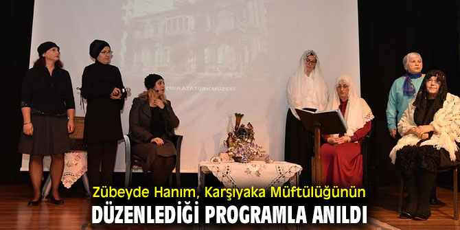 Zübeyde Hanım, Karşıyaka Müftülüğünce anıldı!