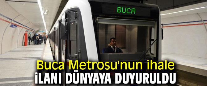 Buca Metro ihalesi dünyaya duyuruldu!