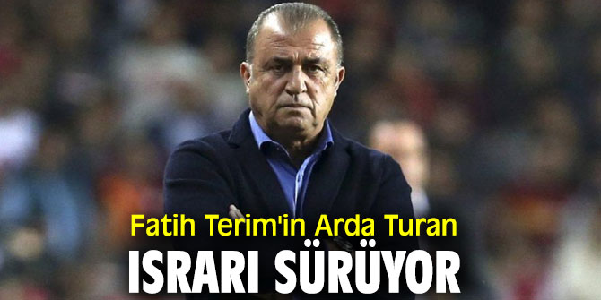Terim'den Arda Turan ısrarı!