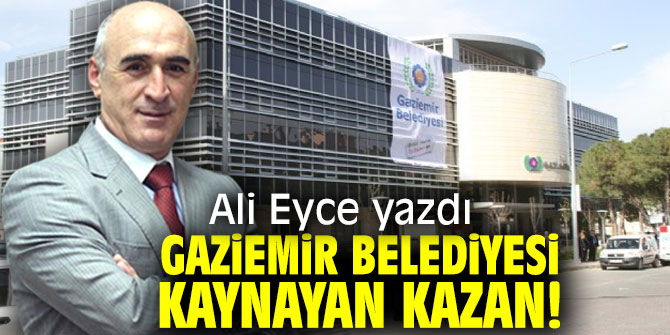 Gaziemir Belediyesi Kaynayan Kazan!