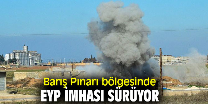 Bakanlık açıkladı! Barış Pınarı bölgesinde EYP imhası sürüyor