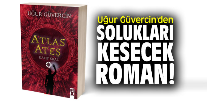 Uğur Güvercin'den solukları kesecek roman!