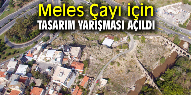 Meles Çayı için tasarım yarışması düzenleniyor!