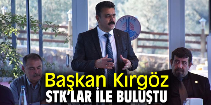 Başkan Kırgöz, Dikili’de sivil toplum kuruluşları bir araya geldi!