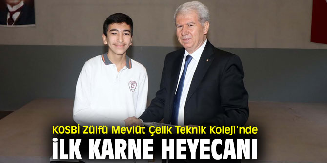 KOSBİ Zülfü-Mevlüt Çelik Mesleki ve Teknik Anadolu Lisesi'nde karne heyecanı yaşandı!