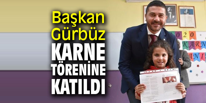 Başkan Gürbüz karne töreninde!