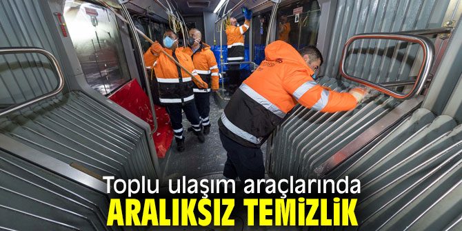 Toplu ulaşım araçlarında aralıksız temizlik 