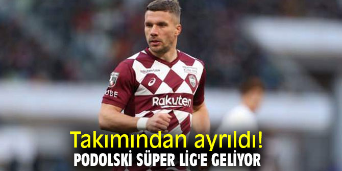 Podolski Süper Lig'de oynayacak!