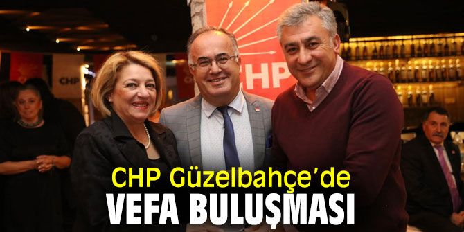 CHP Güzelbahçe İlçe Örgütü bir araya geldi!