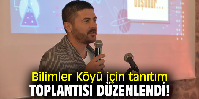 Foça'da Bilimler Köyü için tanıtım toplantısı yapıldı