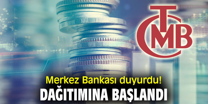TCMB açıkladı! Dağıtımına başlandı