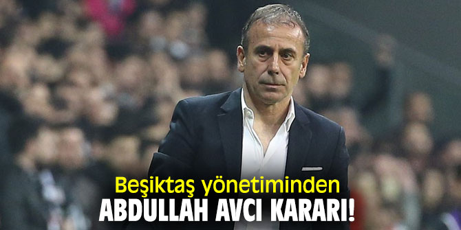 Beşiktaş'tan flaş karar! Abdullah Avcı ile...