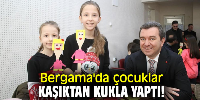 Bergama'da çocuklar kaşıktan kukla yaptı!