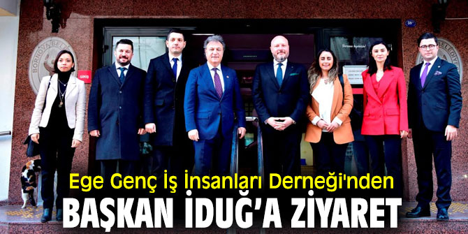 Ege Genç İş İnsanları Derneği'nden Başkan Mustafa İduğ’a ziyaret