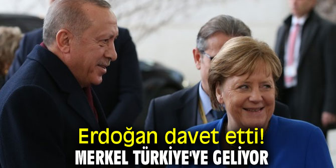 Erdoğan Merkel'i Türkiye'ye davet etti! 