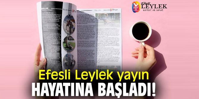Efesli Leylek yayın hayatına başladı!
