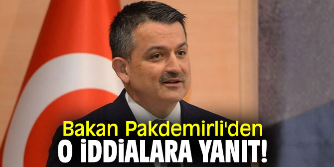 Bakan Pakdemirli'den o iddialara yanıt!