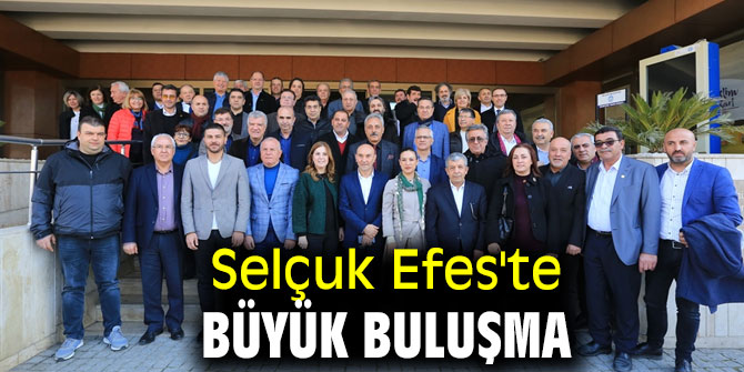 Selçuk Efes'te büyük buluşma
