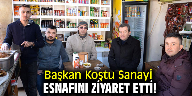 Başkan Koştu Sanayi esnafını ziyaret etti!